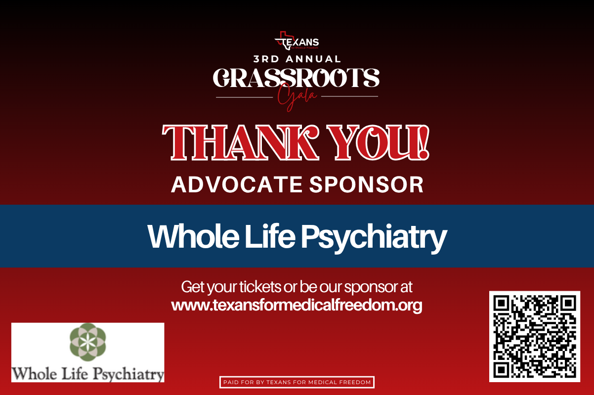 Texans for Medical Freedom 3rd Annual Grassroots Gala sponsor graphic thanking Whole Life Psychiatry as Advocate Sponsor